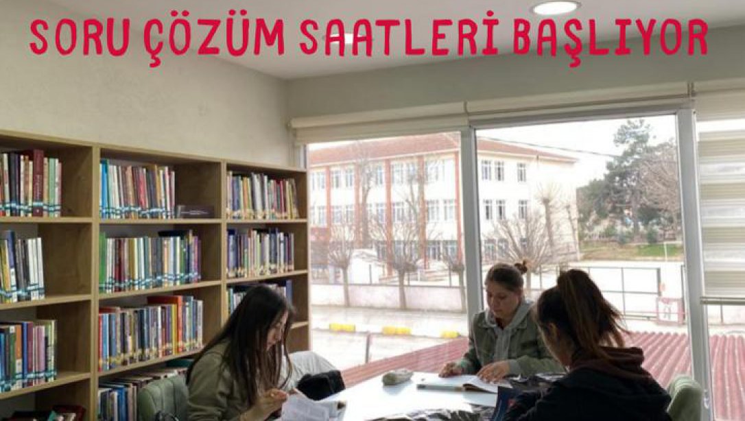 ÜNİVERSİTEYE HAZIRLIK SORU ÇÖZÜM SAATLERİMİZ BAŞLIYOR